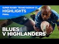 Blues v Highlanders Highlights | Grand Final | Super Rugby Trans-Tasman 2021