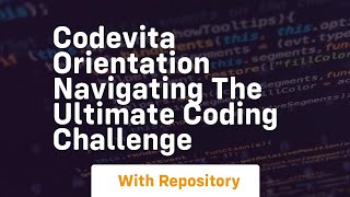 Codevita orientation navigating the ultimate coding challenge
