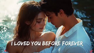 Download Lagu 💖 I Loved You Before Forever 💖 | Emotional Love Ballad (Lyric Video) | A Love That Transcends Time MP3