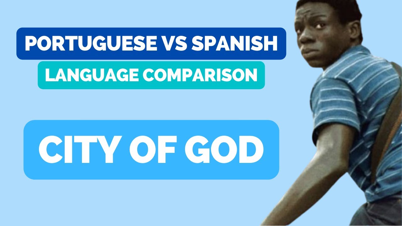 Learn Portuguese with City of God // Portuguese vs Spanish YouTube