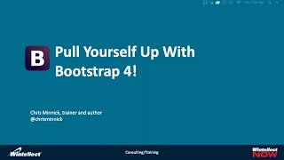 Pull Yourself Up With Bootstrap 4! with Chris Minnick