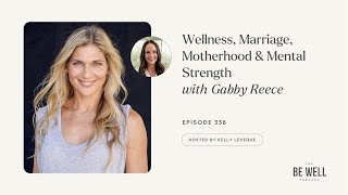 Gabby Reece on Wellness, Marriage, Motherhood & Mental Strength
