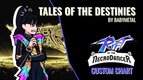 Tales of Destinies - Rift Of The Necrodancer Custom Chart Showcase