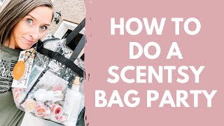 Scentsy Bag Parties | for Consultants