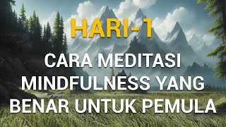 Cara Meditasi Yang Benar Untuk Pemula | Hari 1