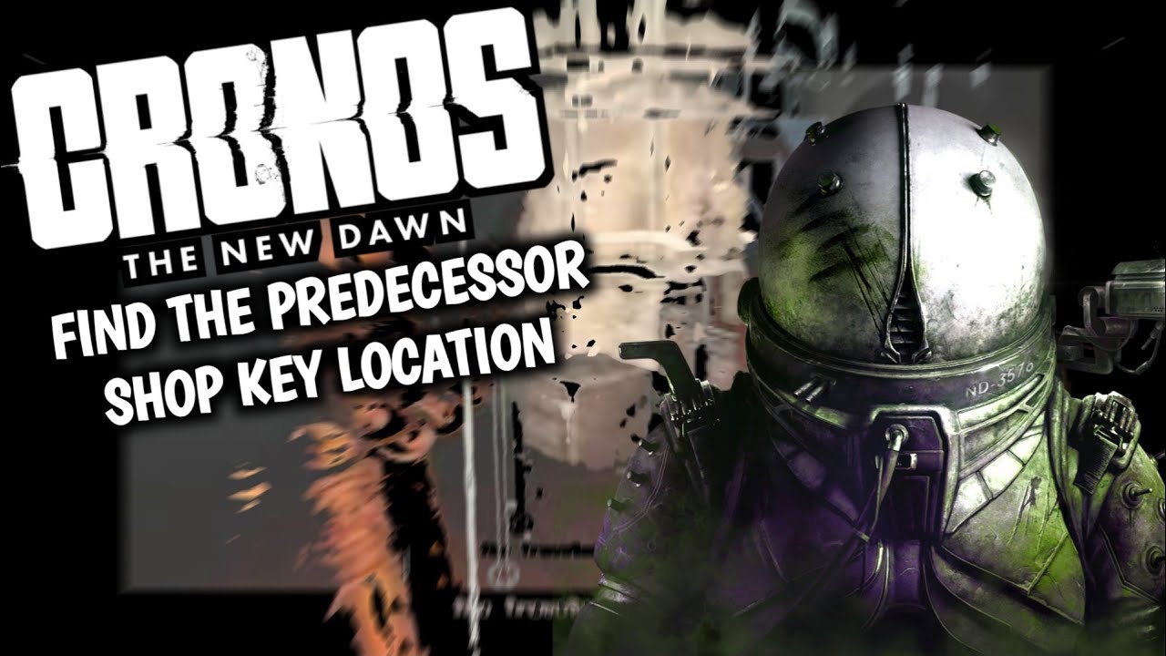 Cronos The New Dawn Find The Predecessor [Shop Key Location] - YouTube