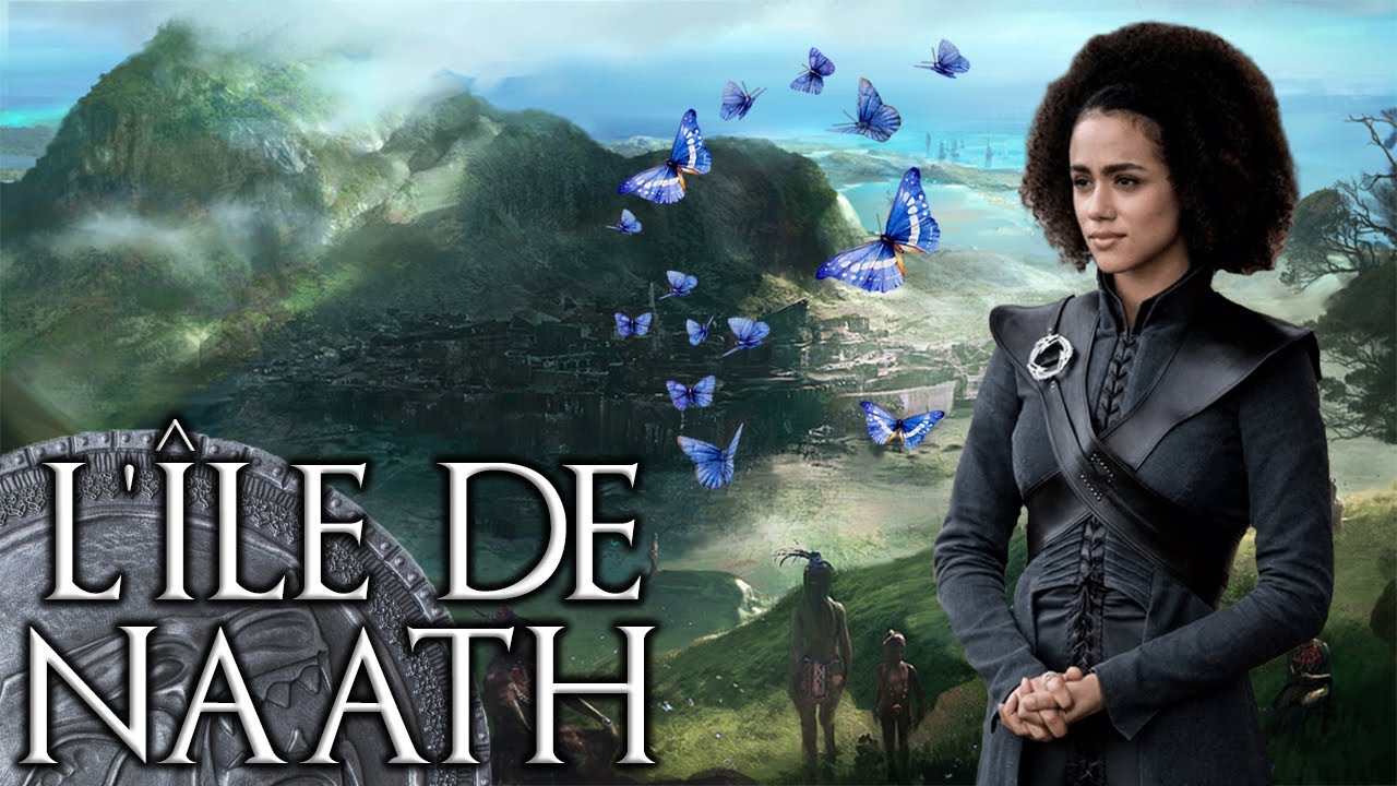 Naath l'île des papillons & origines de Missandei - Géographie GAME OF ...