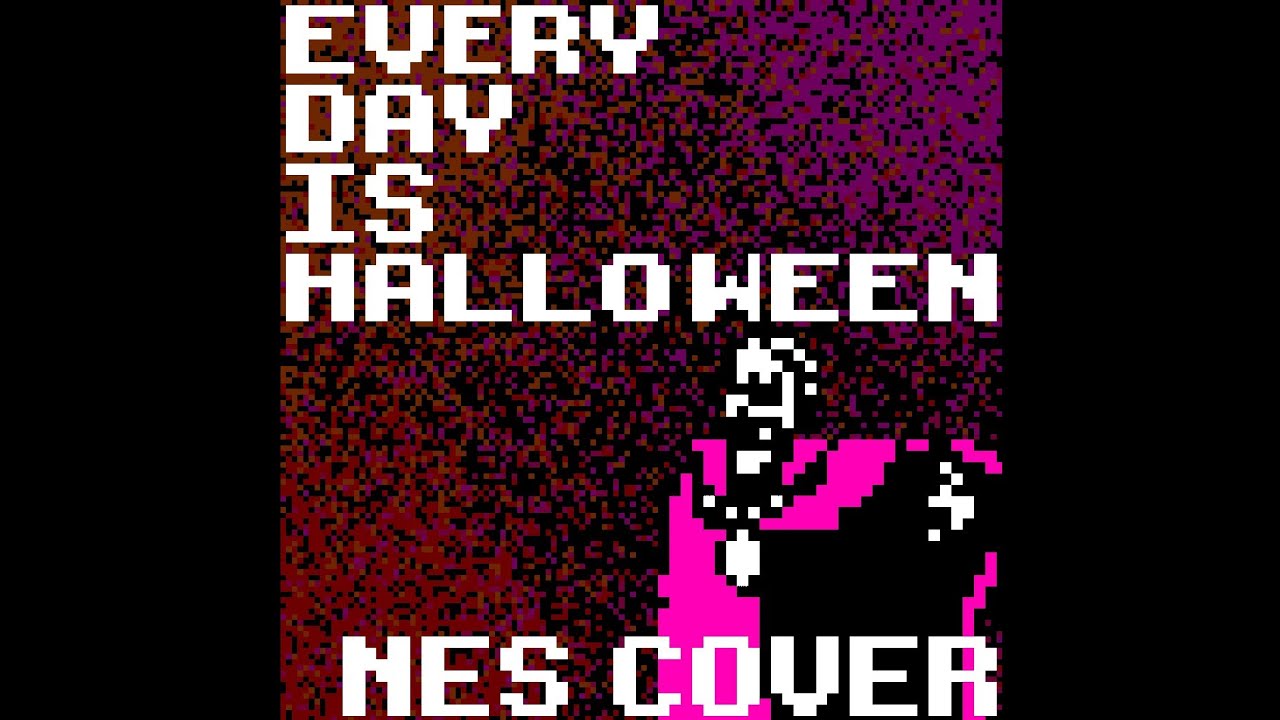 Every Day is Halloween (NES Cover 2A03+MMC5)
