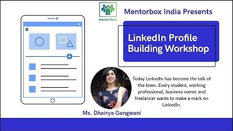 How to make a Great LinkedIn Profile To Get Jobs in 2020 Speaker- Ms. Dhairya Gangwani(SAP Analyst)