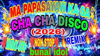 Download Lagu 💫MA PAPASAYAW💥KA SA CHA CHA DISCO🔥NON STOP REMIX🔥2026💫 MP3