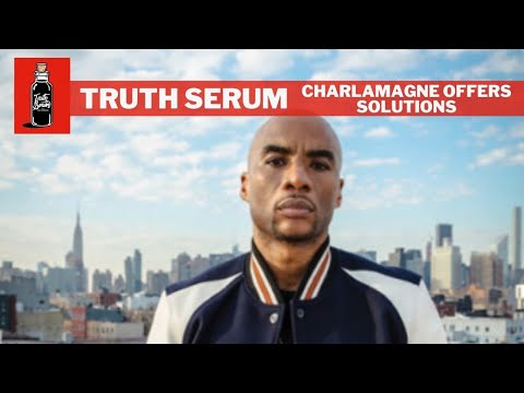 Truth Serum | Charlamagne Tha God - "More Done TOGETHER"