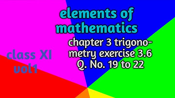 Class 11th maths #07 elements of maths exercise 3.6 Q. No. 19 to 22
