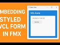 FMX Embedding Styled VCL Form