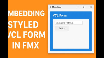 FMX Embedding Styled VCL Form