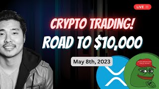 Road to $10K: Live Crypto Trading Pepe coin and XRP - May 8, 2023 (Morning)