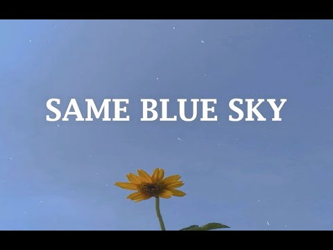 [Lyrics + Vietsub] Same Blue Sky - Pseudo with tylo ft. ting