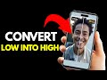 How to Convert Low-Quality Videos to High-Quality | Easy Tips to Enhance Video Resolution
