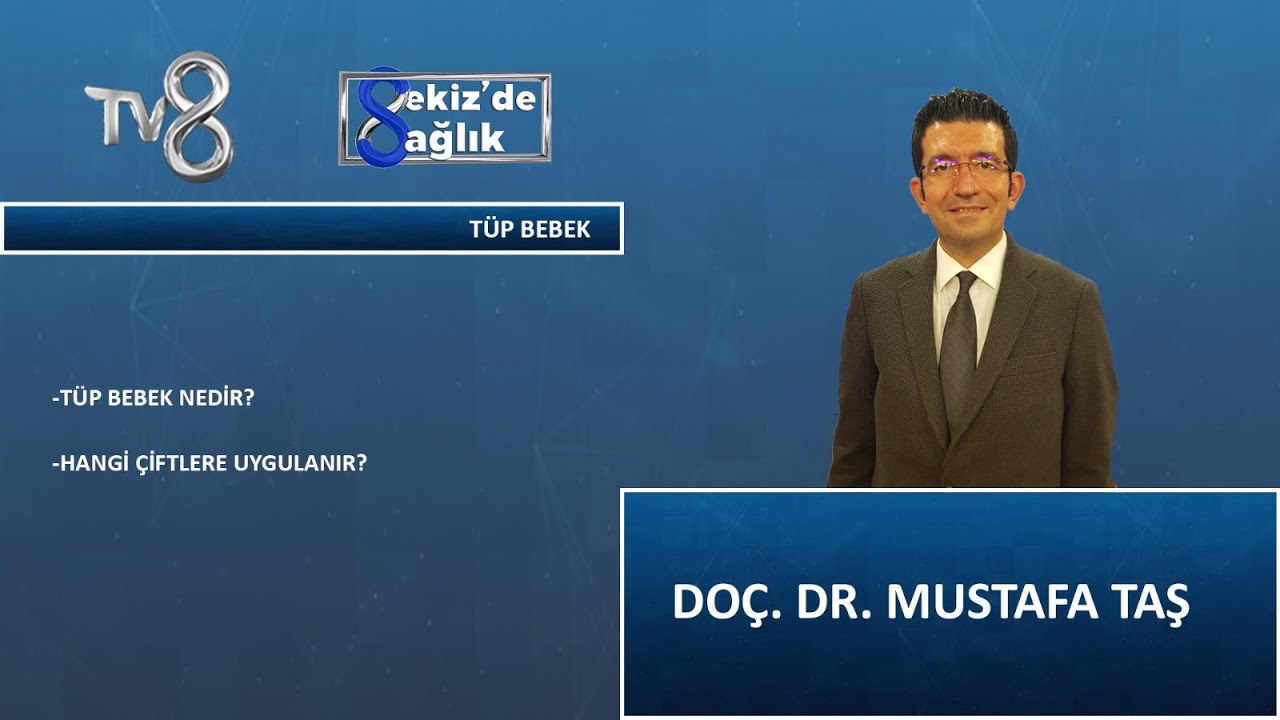 Tüp Bebek Nedir ? | Doç. Dr. Mustafa Taş | 8'de Sağlık