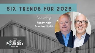 Episode 93: Six Trends for 2026 from Co-Founders Brandon Smith and Randy Hain
