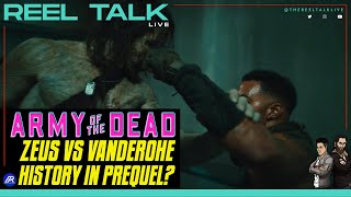 ARMY OF THE DEAD | Zeus vs Vanderohe, History In Animated Prequel Series?