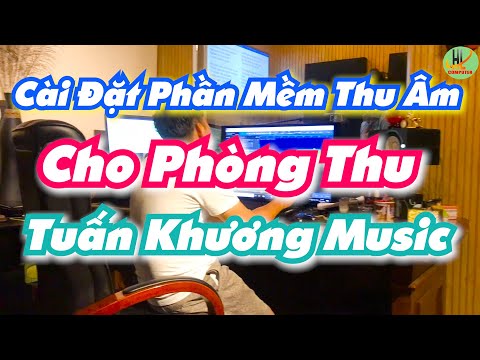 Lắp Ráp Máy Dựng Phim Cài Đặt Phần Mềm Thu Âm Cho Phòng Thu Tuấn Khương Music