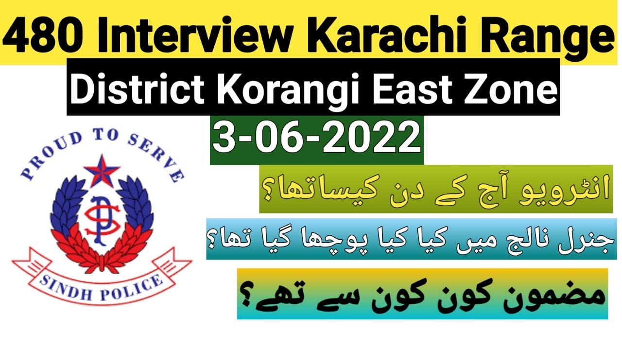 480 Interview mein kiya kiya poucha gya tha 3-06-2022 | District korangi East zone
