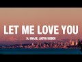 DJ Snake Justin Bieber Let Me Love You Lyrics 