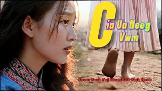 Cia Ua Neeg Vwm – Hmong Sad Song 2025 | Koob  AI Cover Version (Suab Poj Niam)