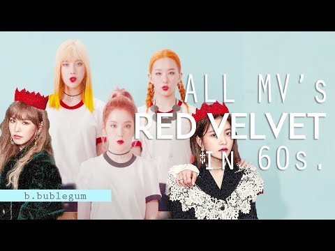 all RED VELVET mv's on 60 sec.
