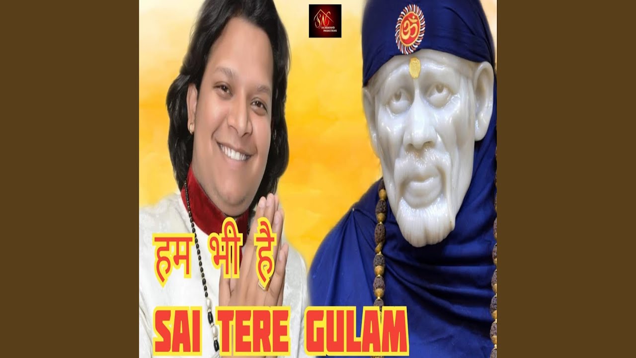 Hum Bhi Hai Sai Tere Gulam Hindi