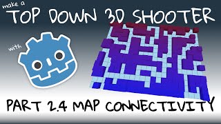 Make a 3D Top Down Shooter with Godot - Part 2.4 Map Connectivity with a Flood Fill Algorithm Guide