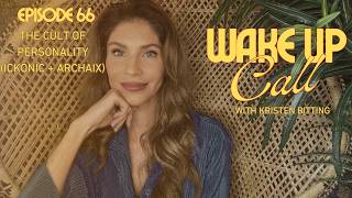 WAKE UP CALL EP 66 The Cult of Personality Ickonic Archaix