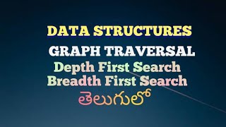 Graph Traversal: DFS & BFS in Data Structures | Depth First Search, Breadth First Search in DS