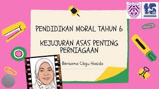 Pendidikan Moral Tahun 6 : Unit 11 Kejujuran Asas Penting Perniagaan Pendidikan Moral Tahun 6 : Unit 11 Kejujuran Asas Penting Perniagaan