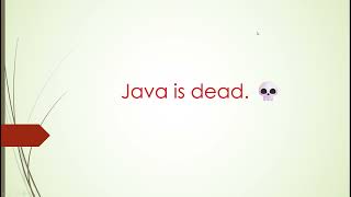 The Death of Java? Or Biggest Comeback Ever