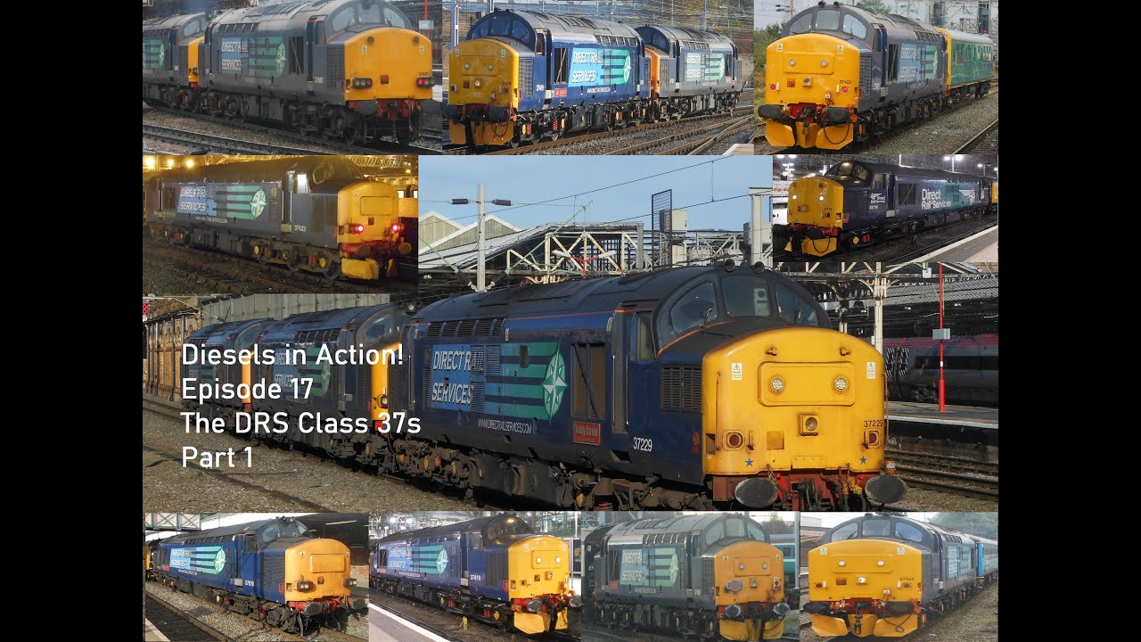 Diesels in Action! Episode 17  - The Direct Rail Services (DRS) Class 37s Pt 1 (Tours, Test & More)