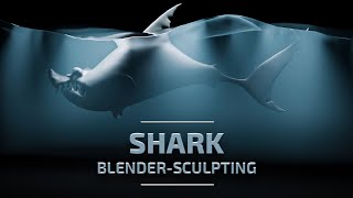 Shark – Blender-Sculpting