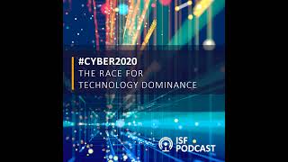 #Cyber2020 - The Race for Technology Dominance