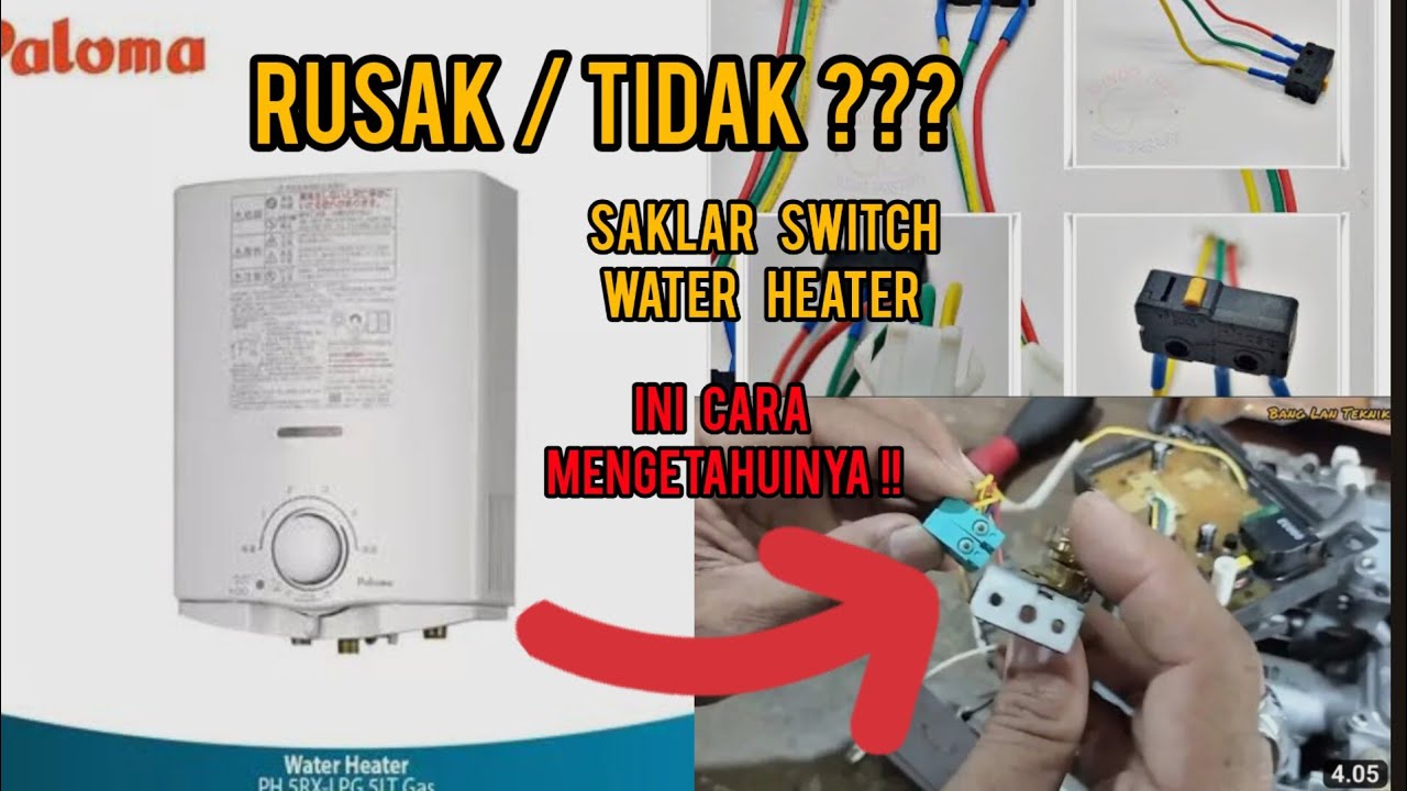 Mengecek Kerusakan Pada Saklar Switch Magnetik Water Heater Gas Paloma