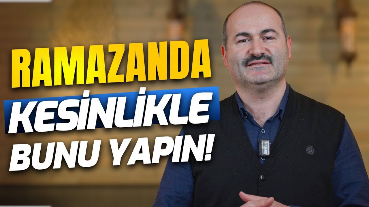 Ramazanda Kesinlikle Bunu Yapın! | Said Şaşmaz