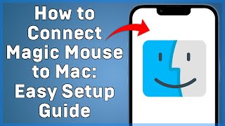 How to Connect Magic Mouse to Mac  Easy Setup Guide