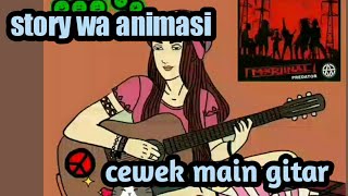 Story wa animasi cewek main gitar