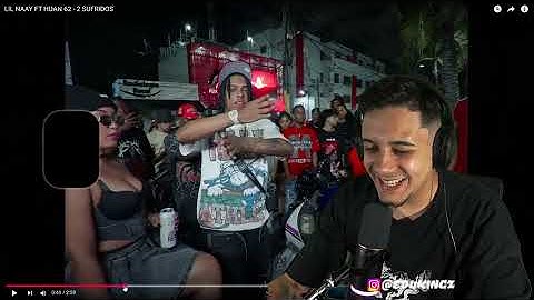 REACCION A LIL NAAY FT HUAN 62 - 2 SUFRIDOS