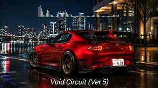 Void Circuit (Ver.5) 🖤🚗 | Drift Phonk