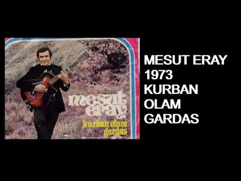 MESUT ERAY - KURBAN OLAM GARDAŞ 1974