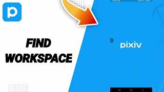 How To Find Workspace On Pixiv App 2025 screenshot 5