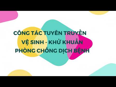 Video CÔNG TÁC TUYÊN TRUYỀN - VỆ SINH - KHỬ KHUẨN PHÒNG... - YouTube