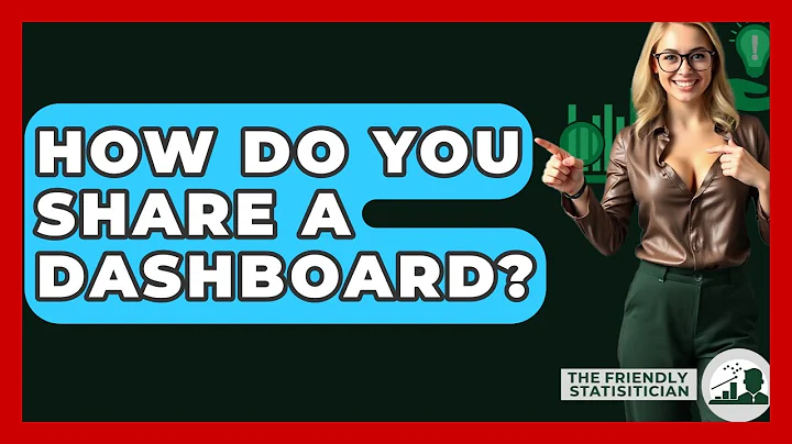 How Do You Share A Dashboard? - The Friendly Statistician