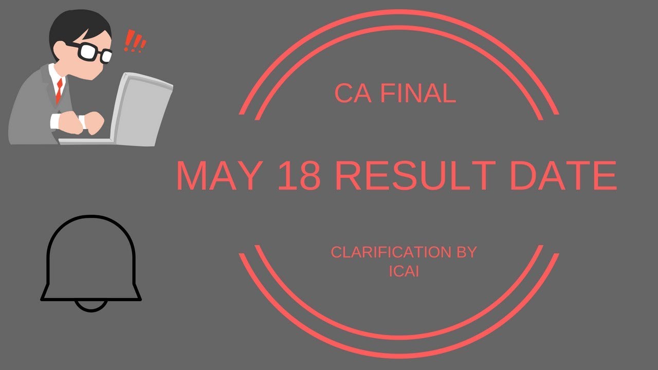 CA Final/CPT May 18 Result Date Clarification by ICAI