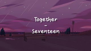 Together - Seventeen [LIRIK SUB INDO]